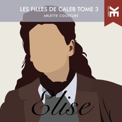 audiobook cover of Les filles de Caleb - Tome 3 : Élise, by Arlette Cousture