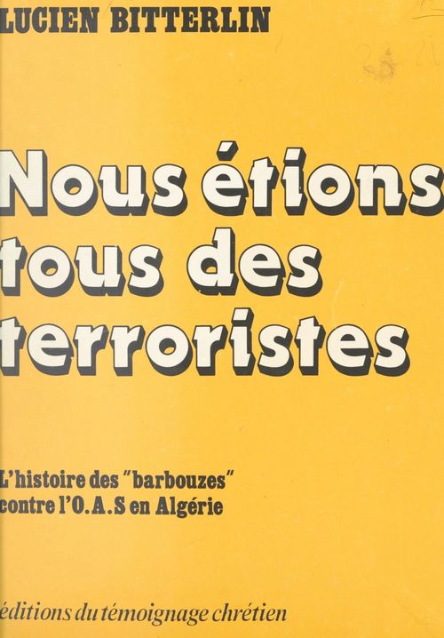 Couverture ebook de Nous étions tous des terroristes, de Lucien Bitterlin