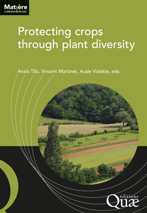 Couverture ebook de Protecting crops through plant diversity, de Collectif, Anaïs Tibi, Vincent Martinet, Aude Vialatte