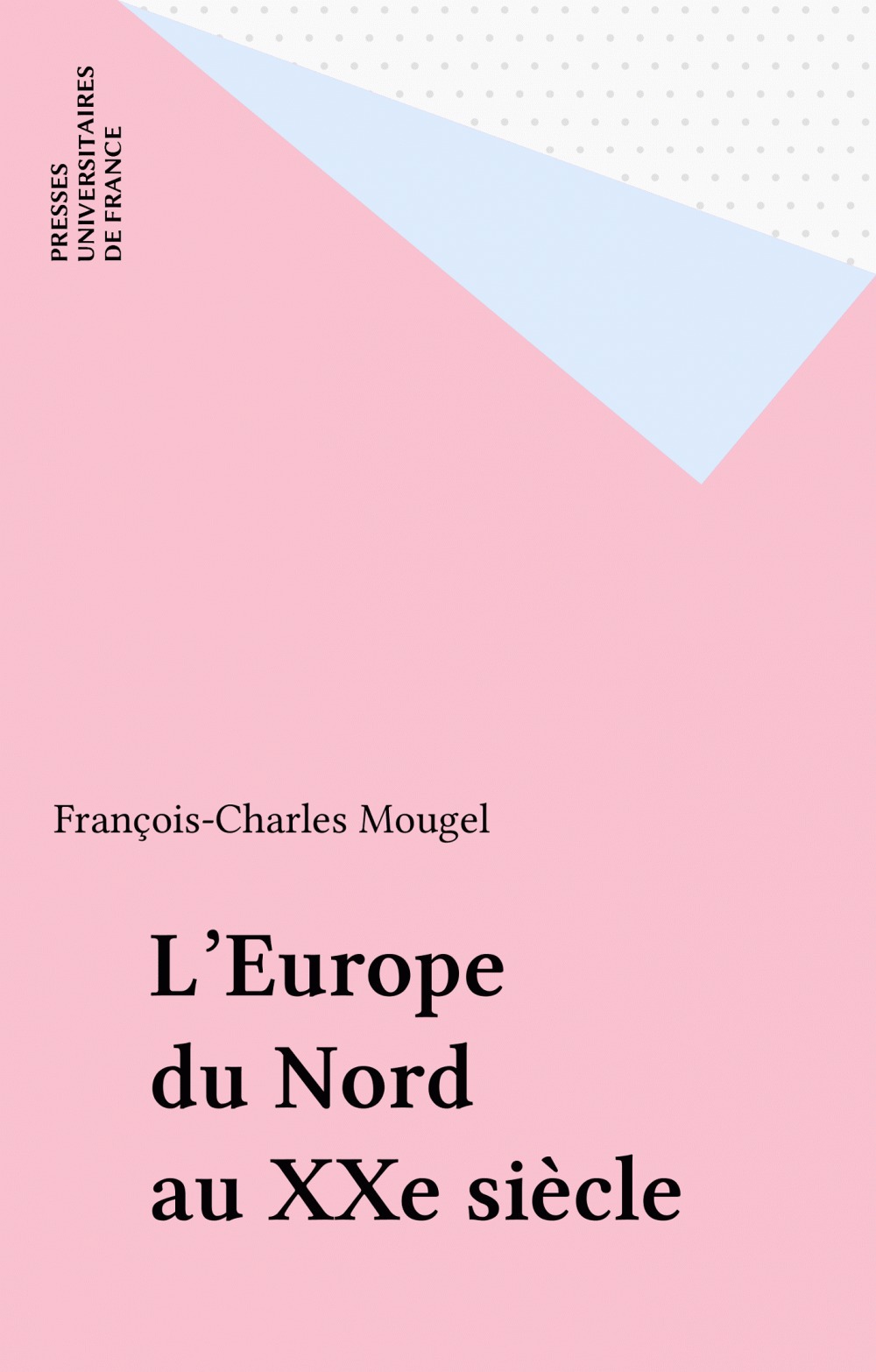 Couverture ebook de L'Europe du Nord au XXe siècle, de François-Charles Mougel