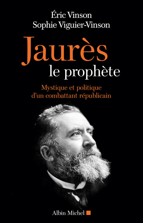 Couverture ebook de Jaurès le prophète, de Sophie Viguier-Vinson, Eric Vinson