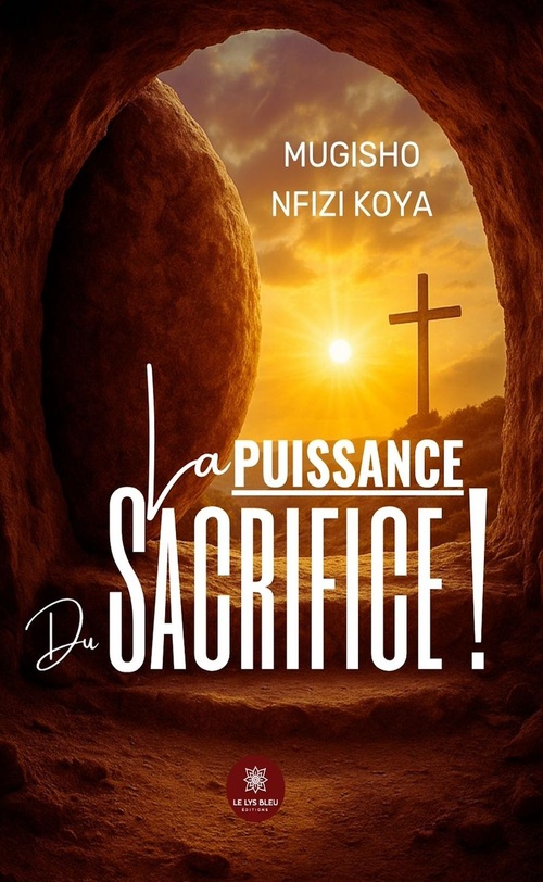 ebook cover of La puissance du sacrifice !, by Mugisho Nfizi Koya