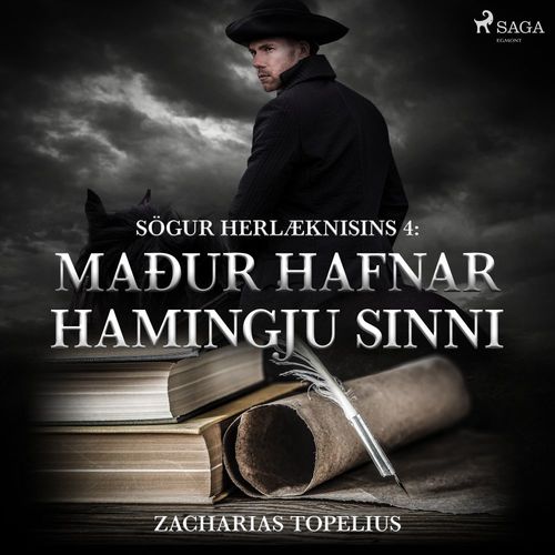 Couverture audiobook de Sögur herlæknisins 4: Maður hafnar hamingju sinni, de Zacharias Topelius