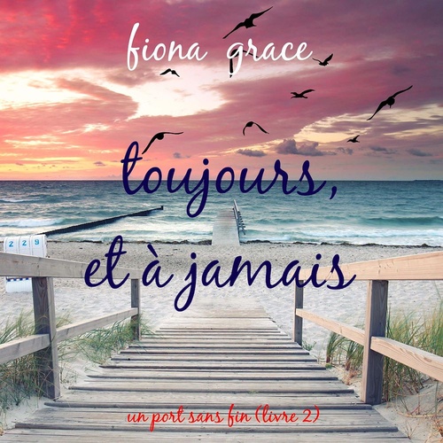 Couverture audiobook de Toujours et à jamais (Un port sans fin - Livre 2), de Fiona Grace