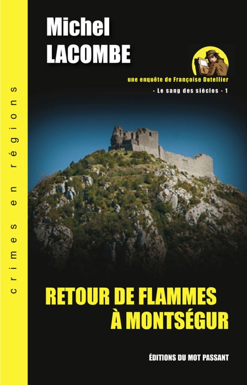 ebook cover of Retour de flammes à Montségur - Le sang des siècles 1, by Michel Lacombe