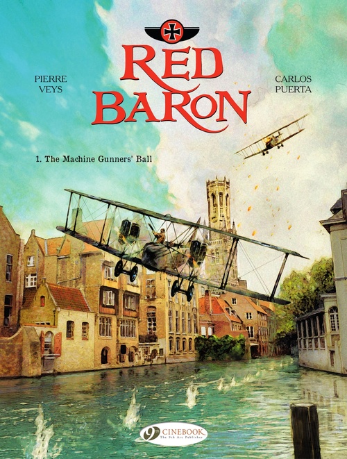 ebook cover of Red Baron - Volume 1 - The Machine Gunners' Ball, by Carlos Puerta, Pierre Veys, Mark Bence