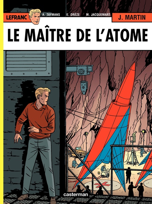 Couverture ebook de Lefranc (Tome 17) - Le maître de l'atome, de Erwin Drèze, Michel Jacquemart, André Taymans, Jacques Martin
