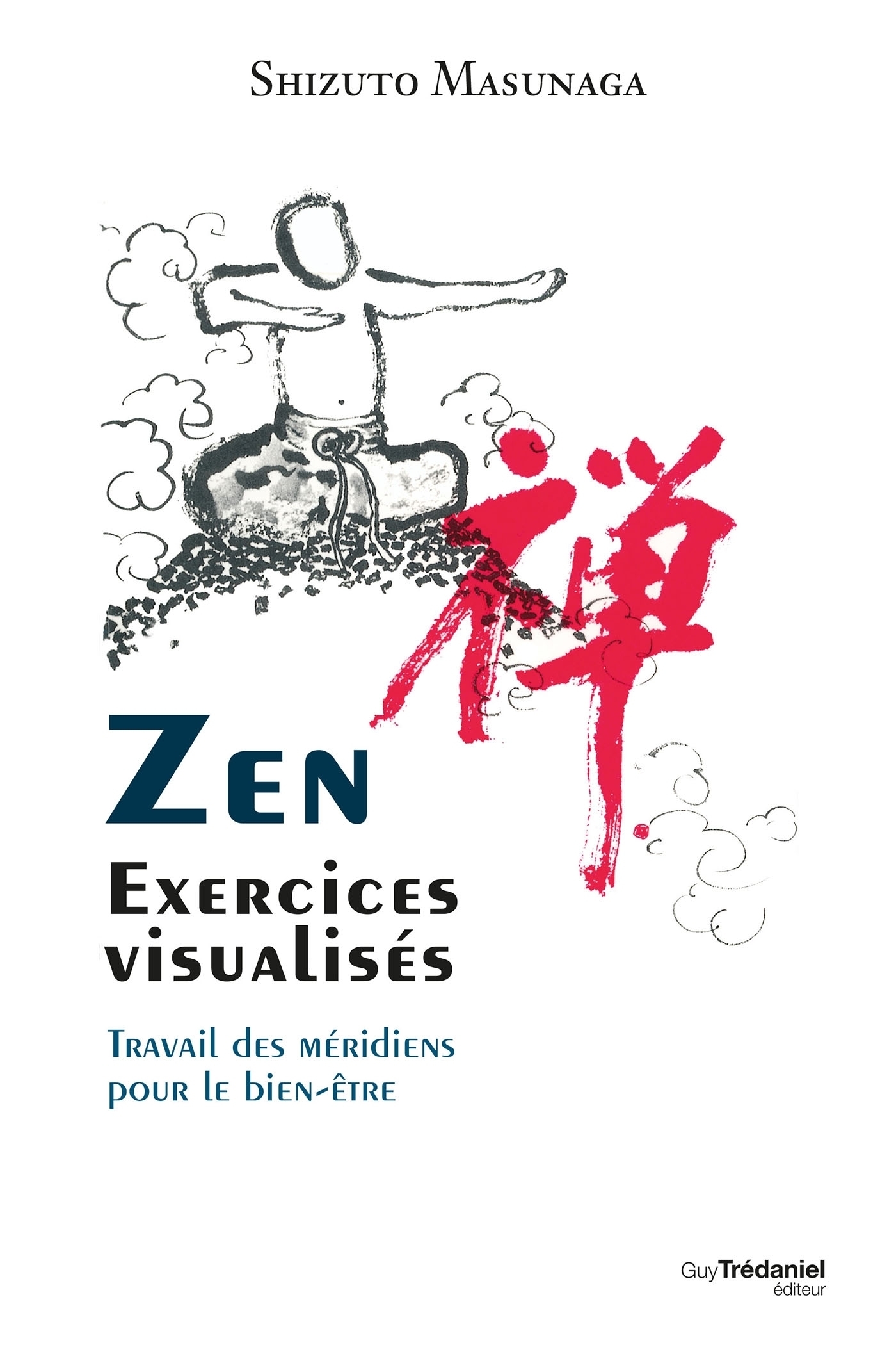 Couverture ebook de Zen - Exercices visualisés - Travail des méridiens pour le bien-être, de Shizuto Masunaga