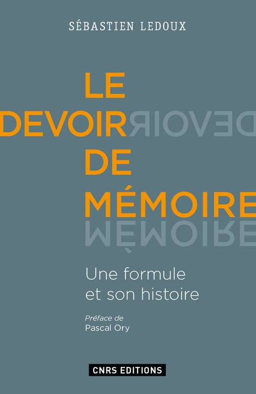 ebook cover of Le Devoir de mémoire. Une formule et son histoire, by Sébastien Ledoux