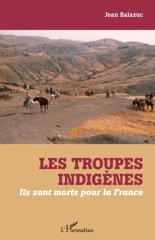 Couverture ebook de Les troupes indigènes, de Jean Balazuc