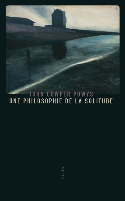 ebook cover of Une philosophie de la solitude, by John Cowper Powys