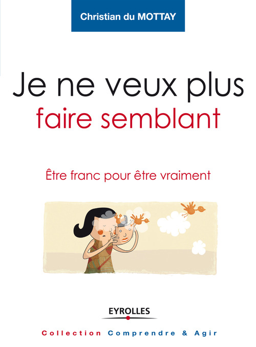Couverture ebook de Je ne veux plus faire semblant, de Christian Du mottay