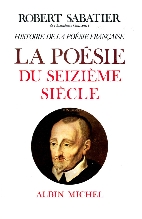 ebook cover of Histoire de la poésie française, volume 2 - poésie du XVI°, by Robert Sabatier