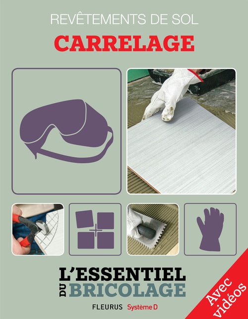 ebook cover of Revêtements intérieurs : revêtements de sol - carrelage (avec vidéos), by Bruno Guillou, Francois Roebben, Nicolas Sallavuard, Nicolas Vidal