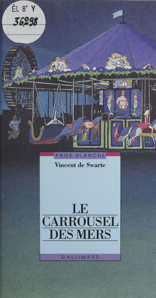 Couverture ebook de Le Carrousel des mers, de Vincent de Swarte
