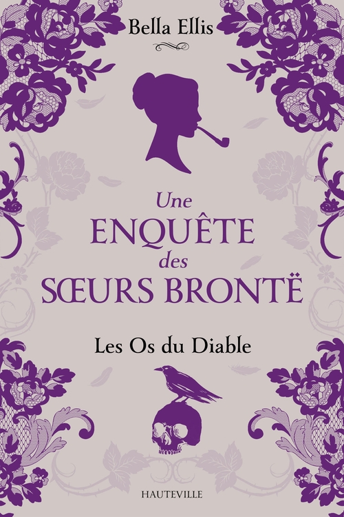 Couverture ebook de Une enquête des soeurs Brontë, T2 : Les Os du diable, de Bella Ellis