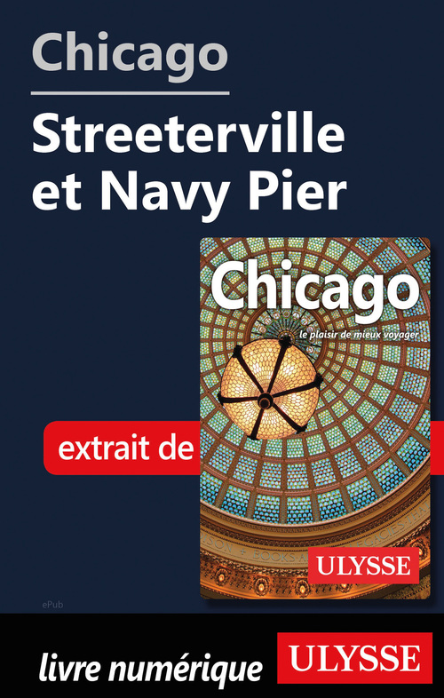 Couverture ebook de Chicago - Streeterville et Navy Pier, de Claude Morneau
