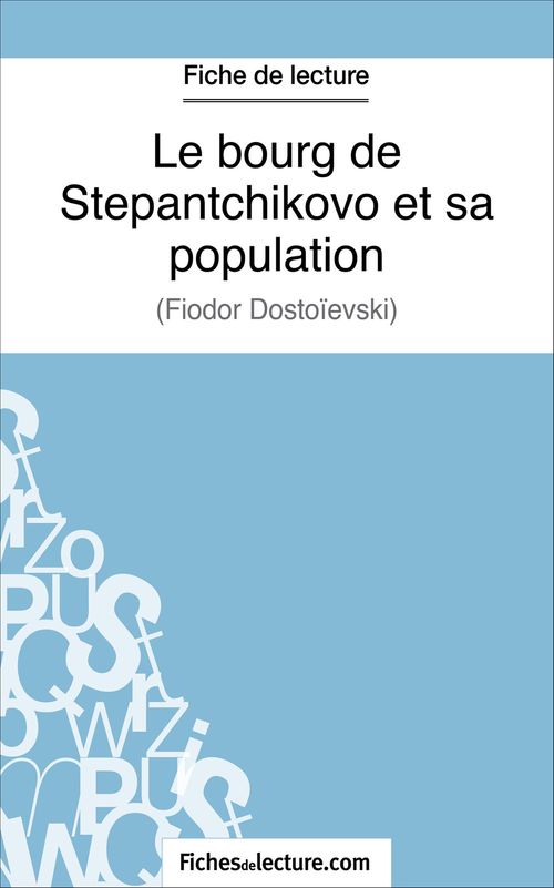 Couverture ebook de Le bourg de Stepantchikovo et sa population, de Fichesdelecture.Com, Marie Mahon