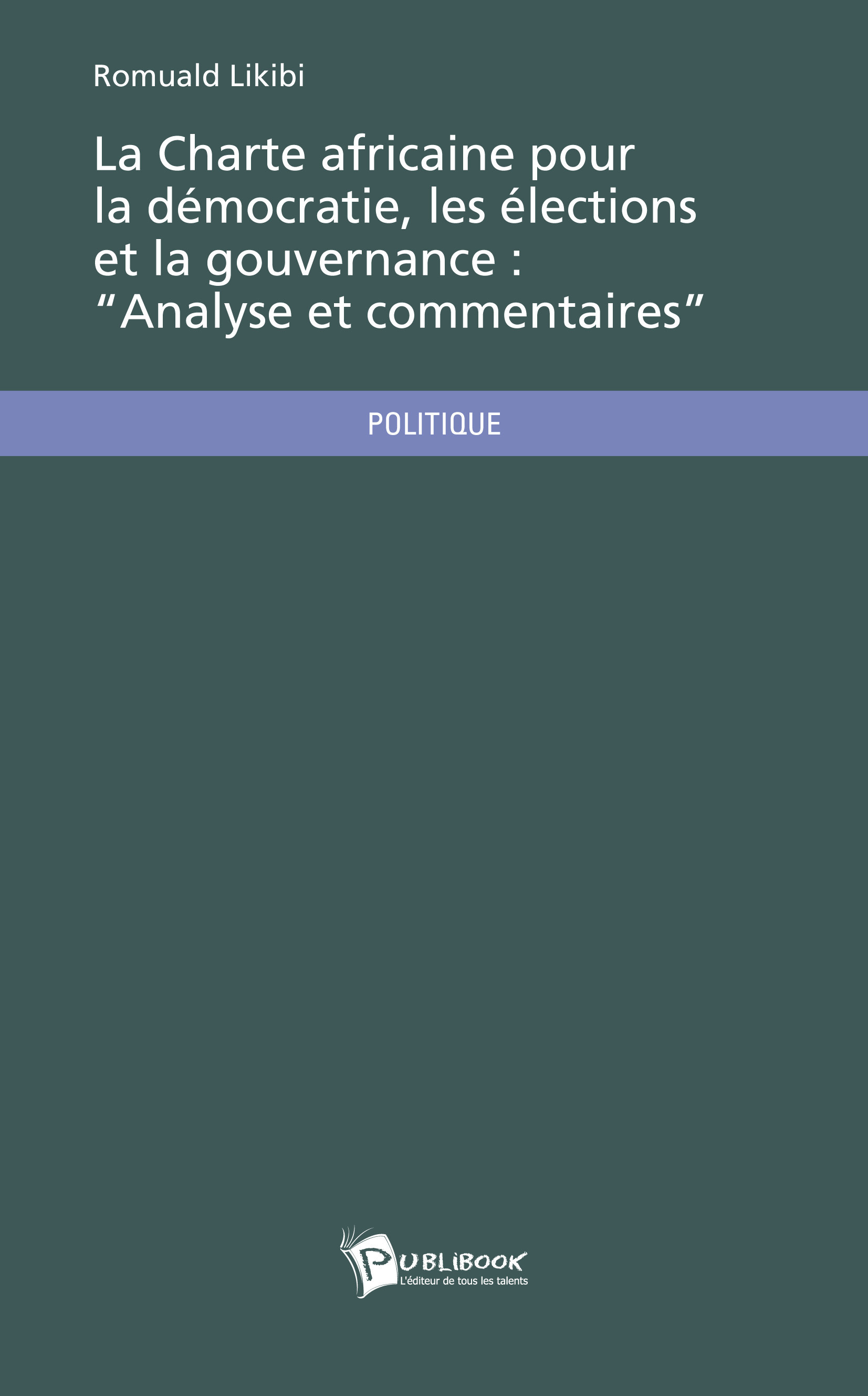 ebook cover of La Charte africaine pour la démocratie, les élections et la gouvernance: "Analyse et commentaires", by Romuald Likibi
