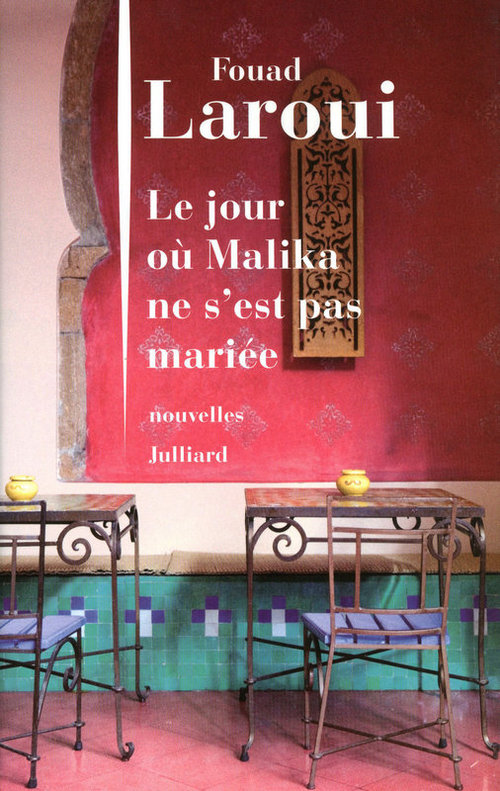 Couverture ebook de Le jour où Malika ne s'est pas mariée, de Fouad Laroui