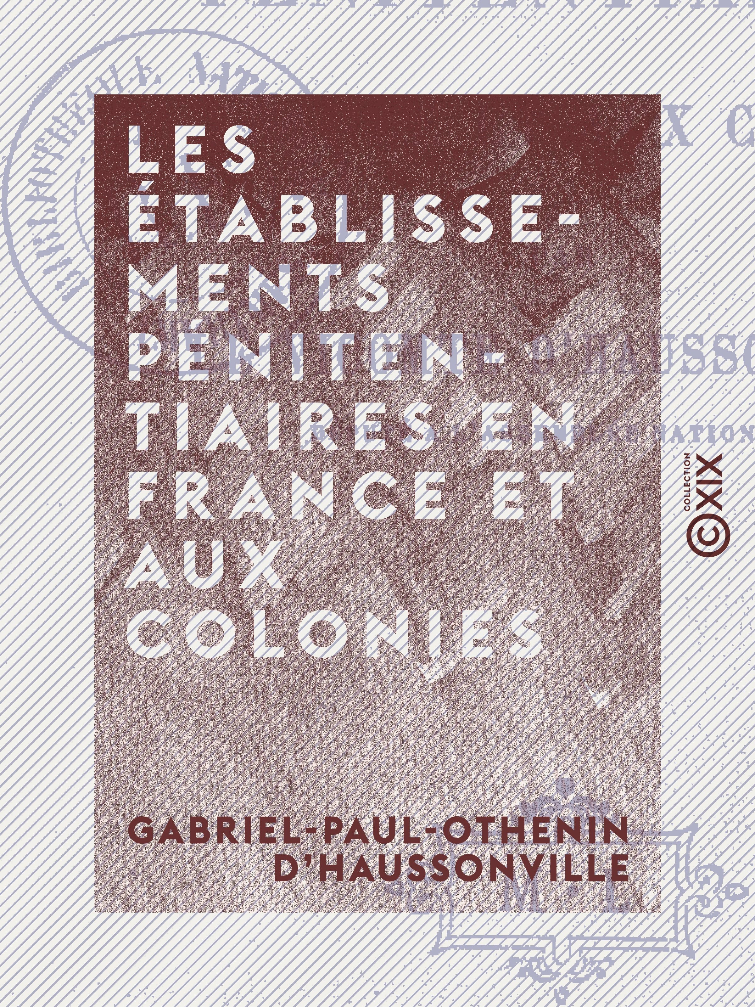 ebook cover of Les Établissements pénitentiaires en France et aux colonies, by Gabriel-Paul-Othenin D' Haussonville