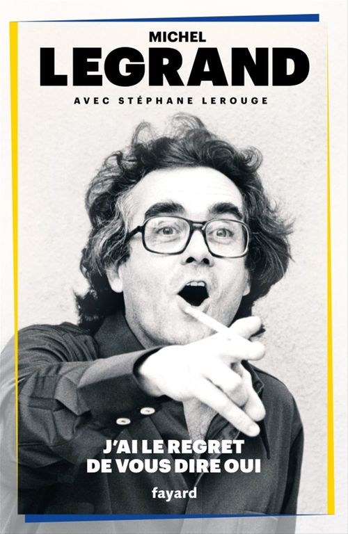 Couverture ebook de J'ai le regret de vous dire oui, de Michel Legrand