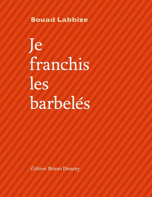 Couverture ebook de Je franchis les barbelés, de Souad Labbize
