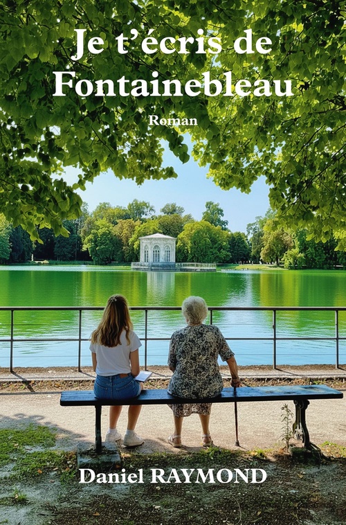 ebook cover of Je t'écris de Fontainebleau, by Daniel Raymond