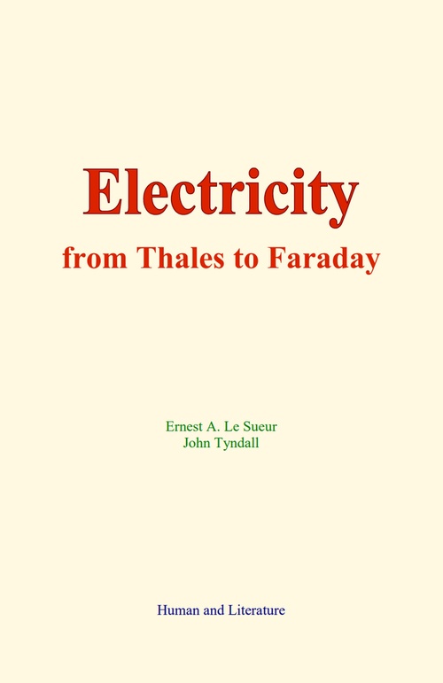ebook cover of Electricity : from Thales to Faraday, by Ernest A. Le Sueur, John Tyndall