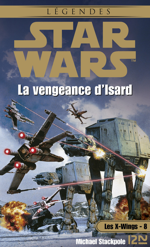 Couverture ebook de Star Wars - numéro 44 Les X-Wings - tome 8 La vengeance d'Isard, de Michael A. Stackpole
