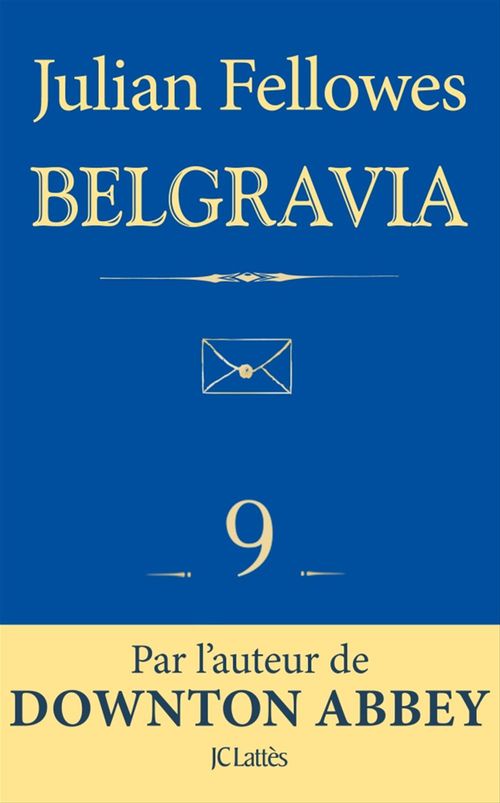 Couverture ebook de Feuilleton Belgravia épisode 9, de Julian Fellowes