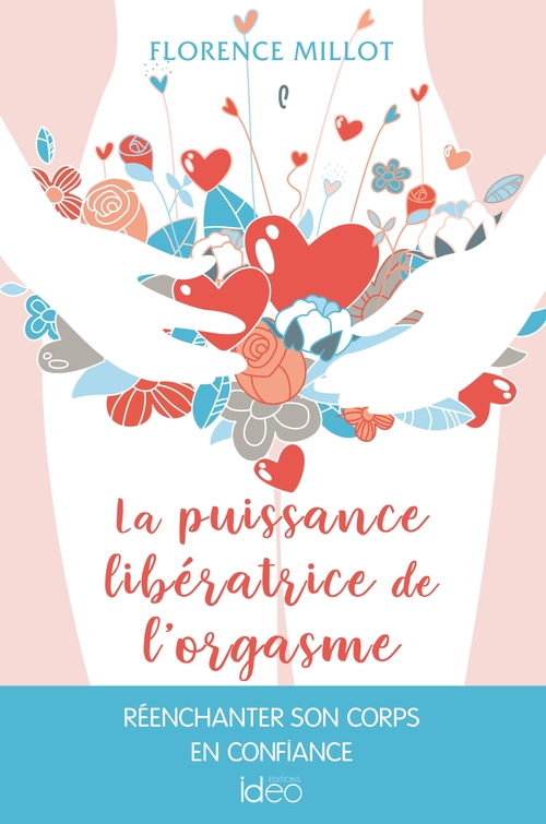 ebook cover of La puissance libératrice de l'orgasme, by Florence Millot