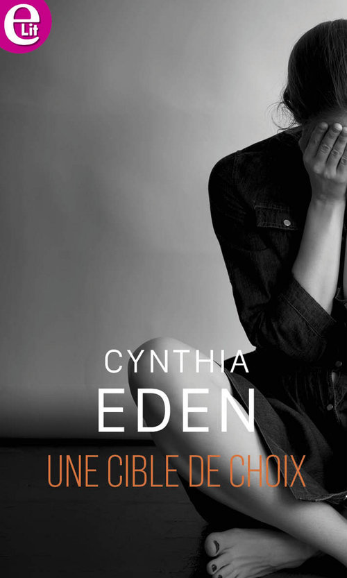 Couverture ebook de Une cible de choix, de Cynthia Eden