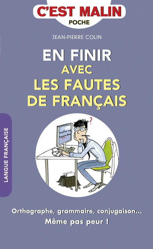 Couverture ebook de En finir avec les fautes de français, c'est malin, de Jean-pierre Colin
