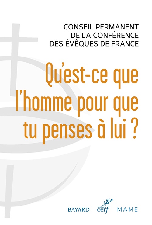 Couverture ebook de Qu'est-ce que l'homme pour que tu penses à lui  ?, de Conférence des évêques de France