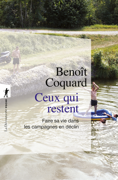 ebook cover of Ceux qui restent - Faire sa vie dans les campagnes en déclin, by Benoit Coquard