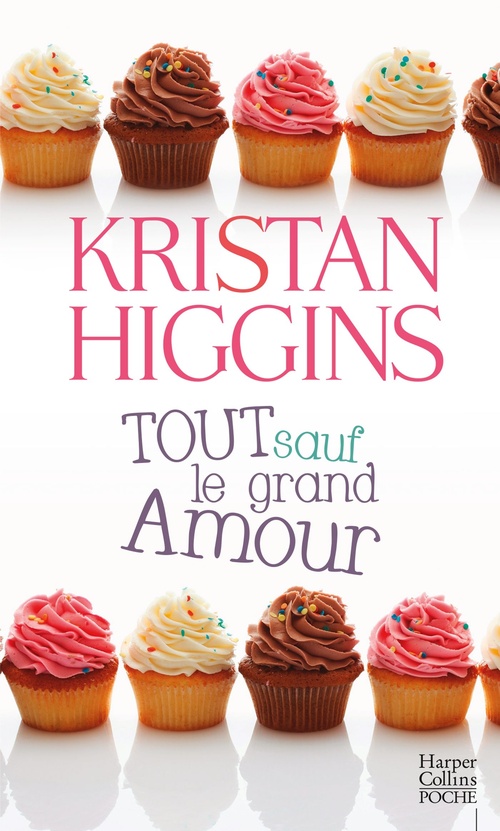 ebook cover of Tout sauf le grand amour, by Kristan Higgins