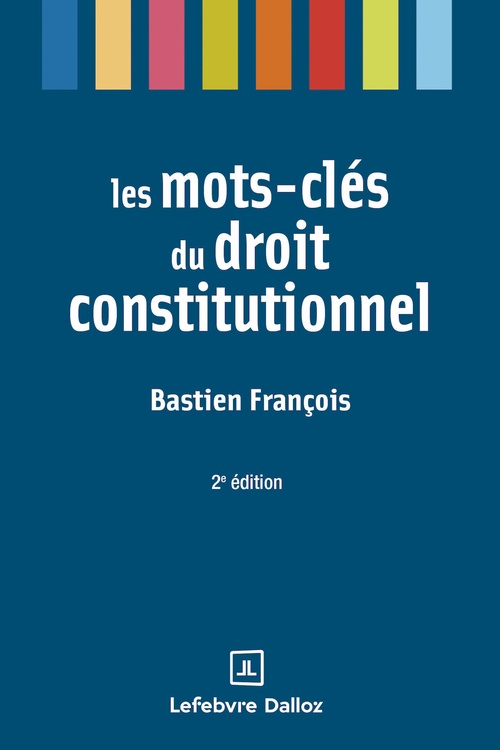 Couverture ebook de Les mots-clés du droit constitutionnel 2ed, de Bastien François