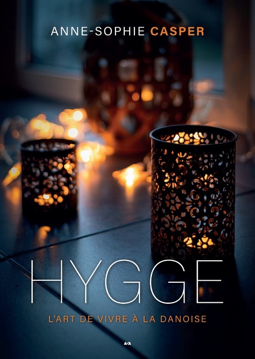 ebook cover of Hygge - L'art de vivre à la danoise, by Anne-Sophie Casper