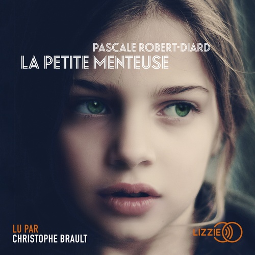 Couverture audiobook de La petite menteuse, de Pascale Robert-Diard