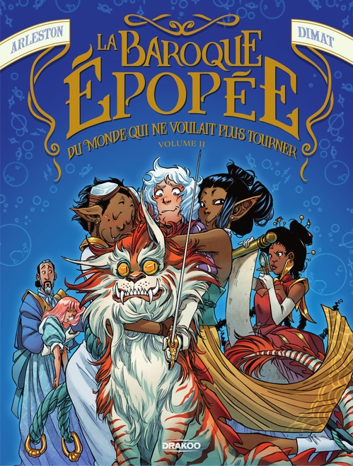 Couverture ebook de La baroque épopée du monde qui ne voulait plus tourner - Tome 2 - Volume II, de Christophe Arleston