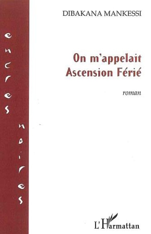 Couverture ebook de On m'appelait Ascension Férié, de Dibakana Mankessi