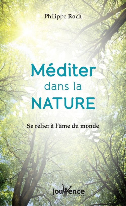 Couverture ebook de Méditer dans la nature, de Philippe Roch