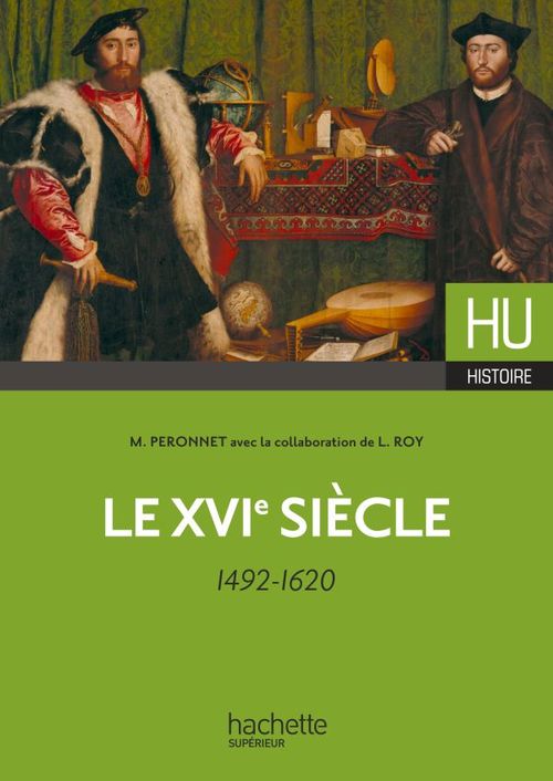 Couverture ebook de Le XVIe siècle - 1492-1620 - Ebook epub, de Michel Peronnet, Lyse Roy