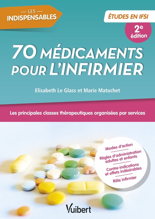 ebook cover of 70 médicaments pour l'infirmier - Etudes en IFSI, by Elisabeth Le Glass, Marie  Matuchet