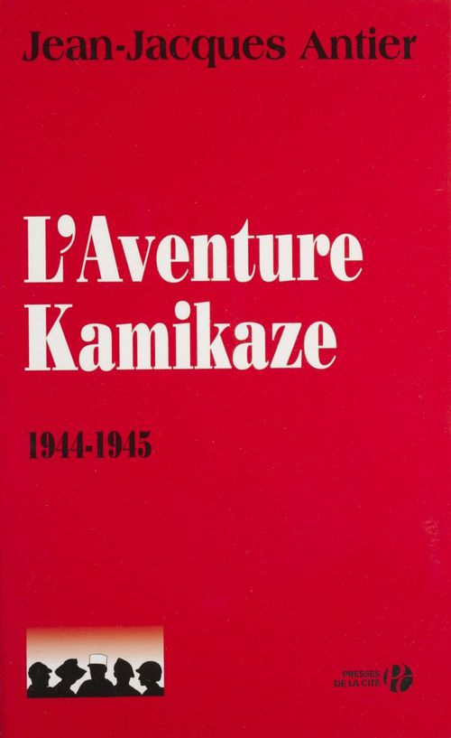 Couverture ebook de L'Aventure kamikaze (1944-1945), de Antier Jean-Jacques