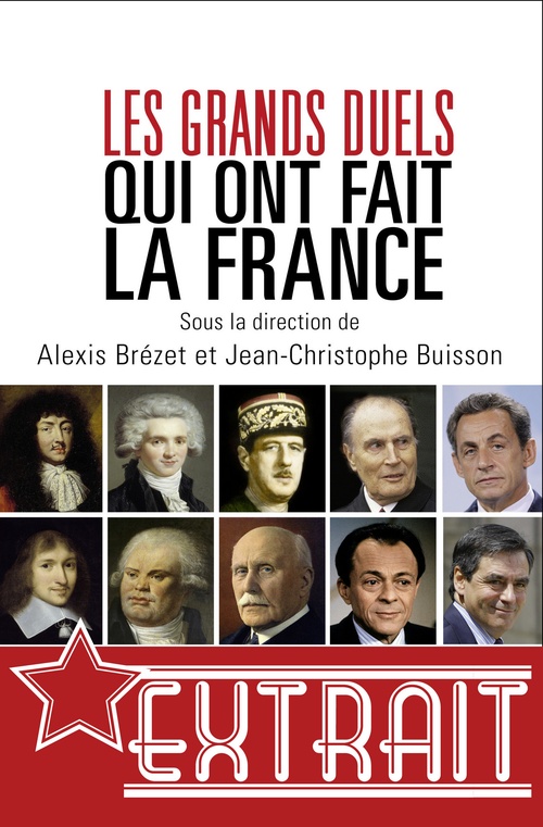 ebook cover of Les grands duels qui ont fait la France (extrait), by Alexis Brezet, Jean-Christophe Buisson