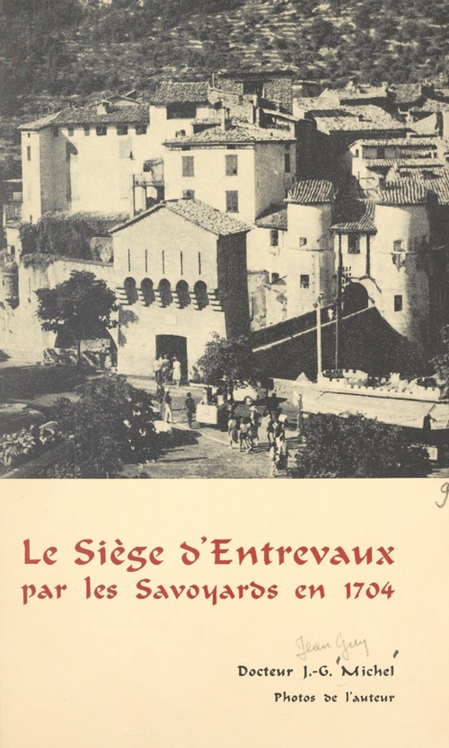 Couverture ebook de Le siège d'Entrevaux par les Savoyards en 1704, de Jean-Michel Guy