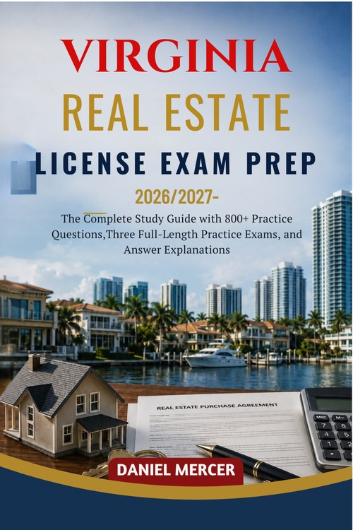ebook cover of VIRGINIA REAL ESTATE LICENSE EXAM PREP 2026 - 2027 EDITION, by Daniel Mercer