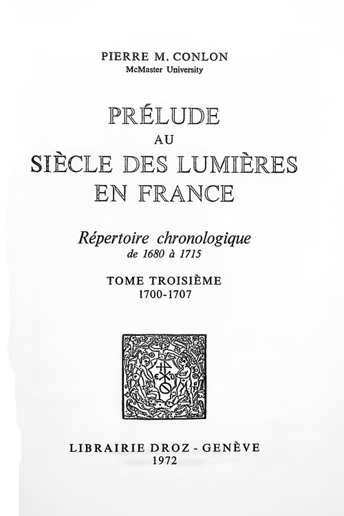 ebook cover of Prélude au siècle des Lumières en France : répertoire chronologique de 1680 à 1715. Tome III, 1700-1707, by Pierre m. Conlon